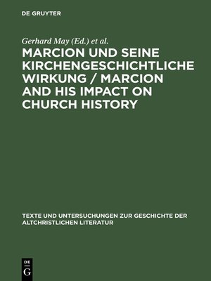 cover image of Marcion und seine kirchengeschichtliche Wirkung / Marcion and His Impact on Church History